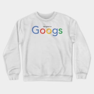 Googs Crewneck Sweatshirt